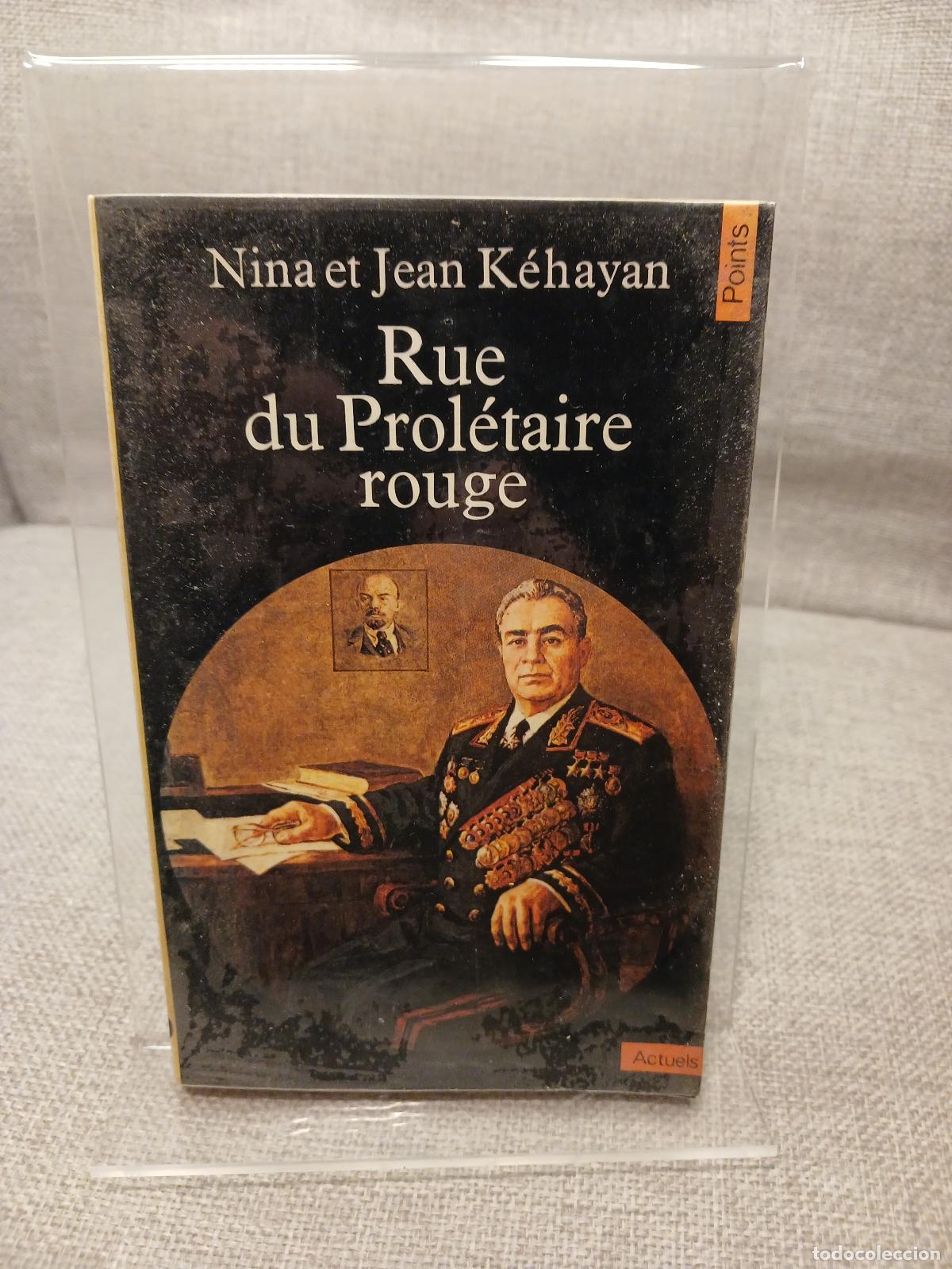 Gebrauchte B&uuml;cher: Rue du Prol&eacute;taire rouge deux communistes fran&ccedil;ais en URSS - Nina K&eacute;hayan