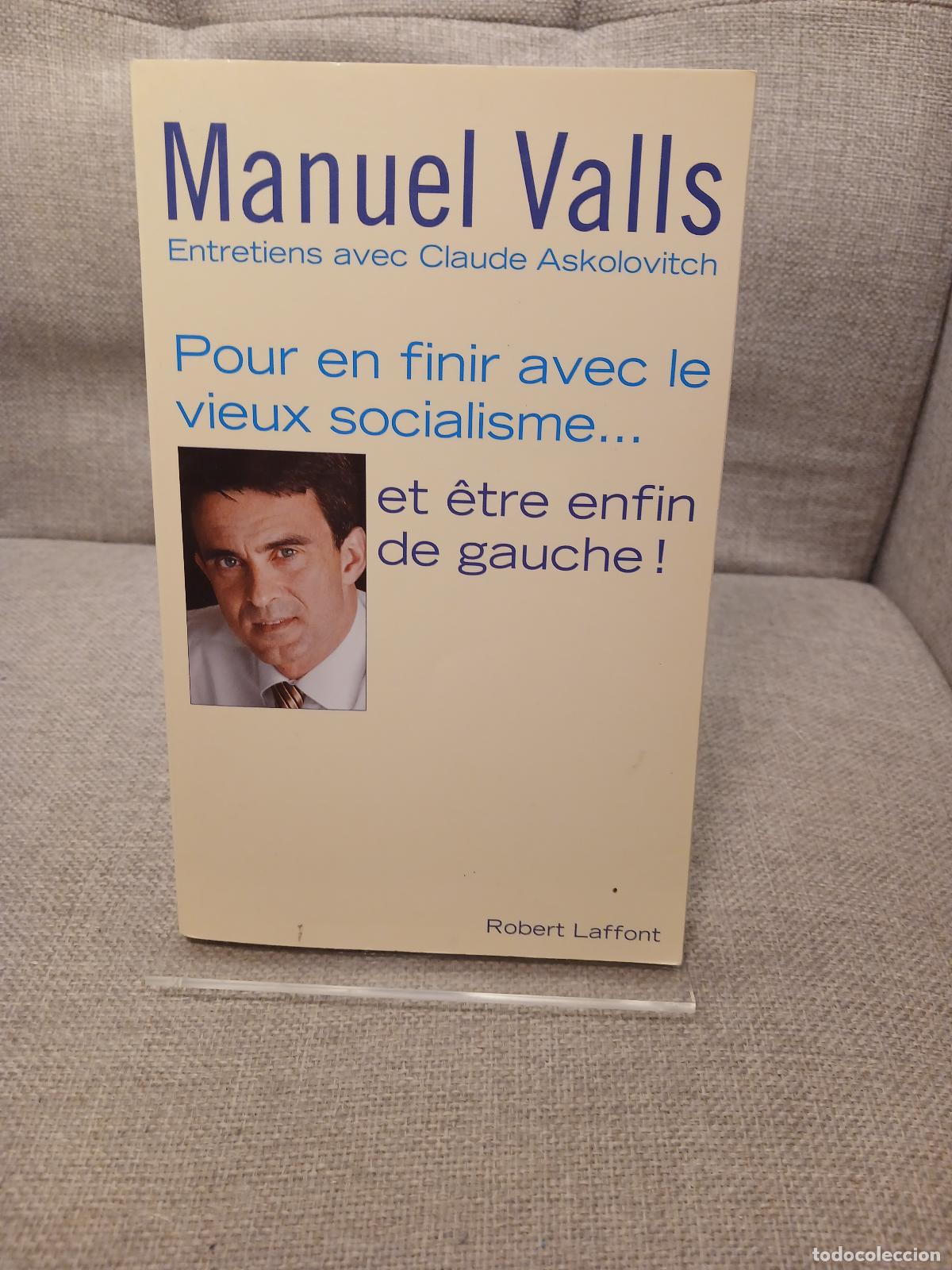 Libros de segunda mano: Pour en finir avec le vieux socialisme, et &ecirc;tre enfin de gauche entretiens avec Claude Askolovitch -