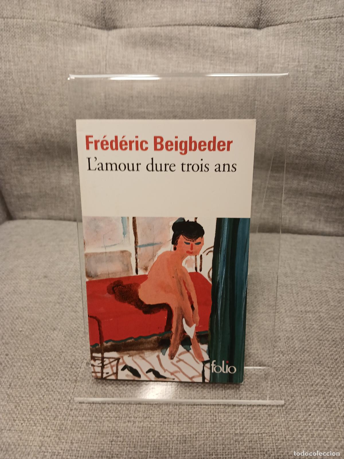 Gebrauchte B&uuml;cher: L'amour dure trois ans roman - Fr&eacute;d&eacute;ric Beigbeder