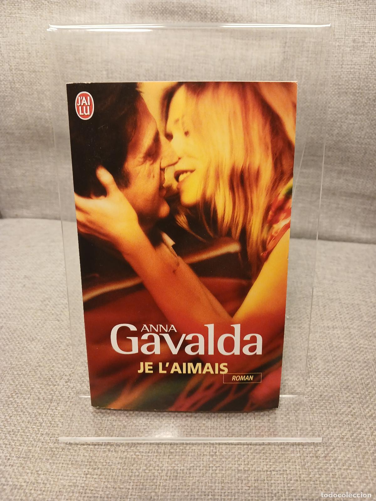 Gebrauchte B&uuml;cher: Je l'aimais - Anna Gavalda