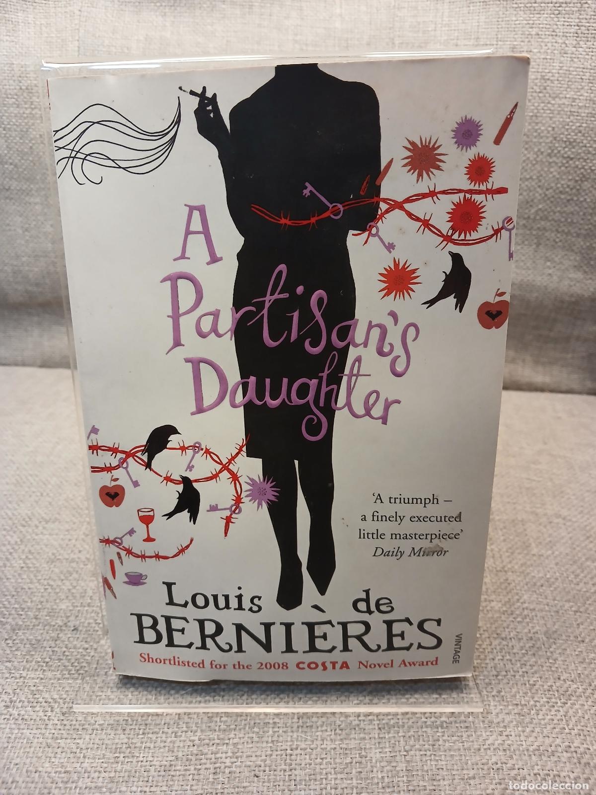 Gebrauchte B&uuml;cher: A Partisan's Daughter - Louis De Bernieres