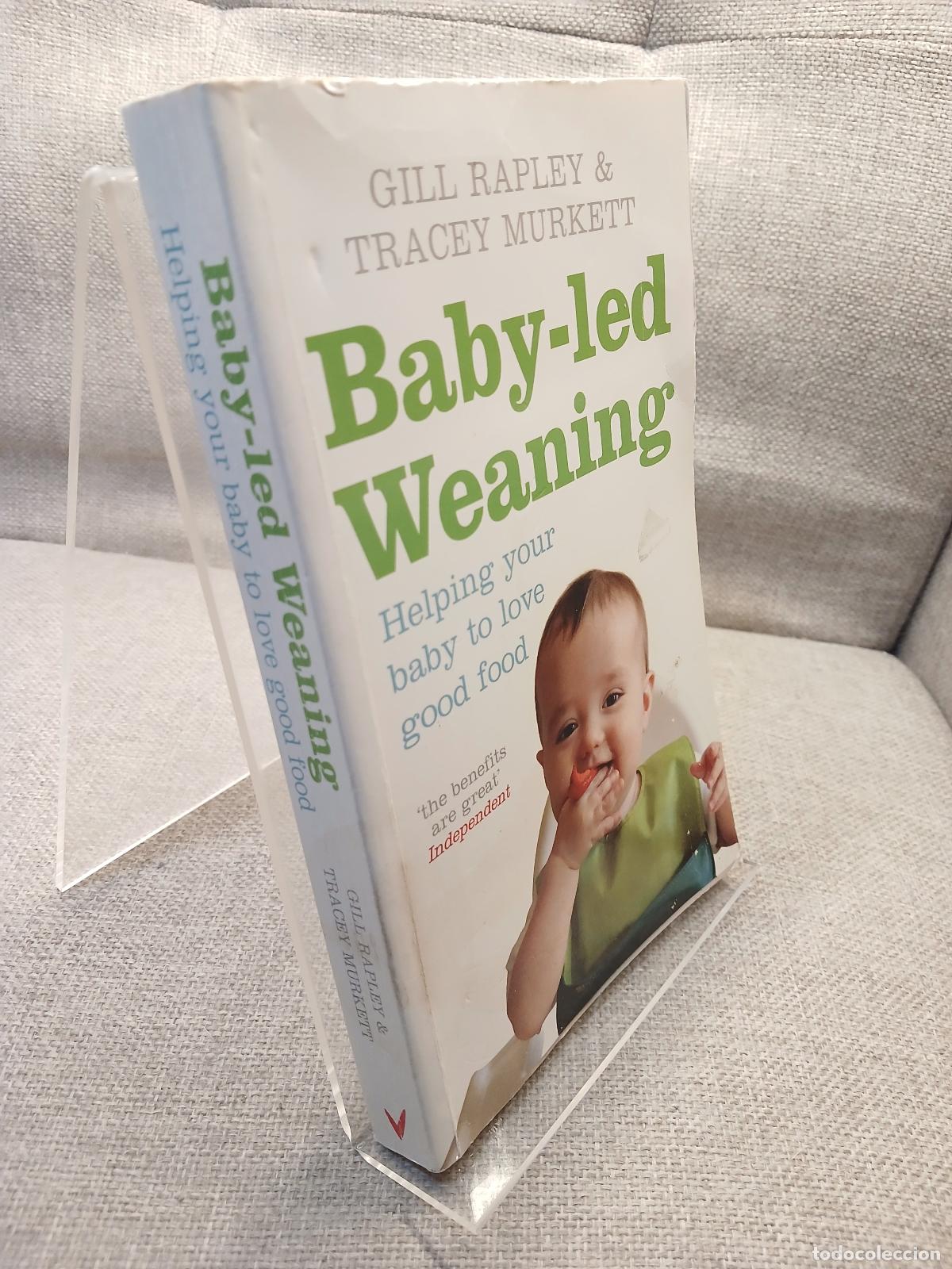 Livres d'occasion: Baby-led Weaning Helping Your Baby to Love Good Food - Gill Rapley