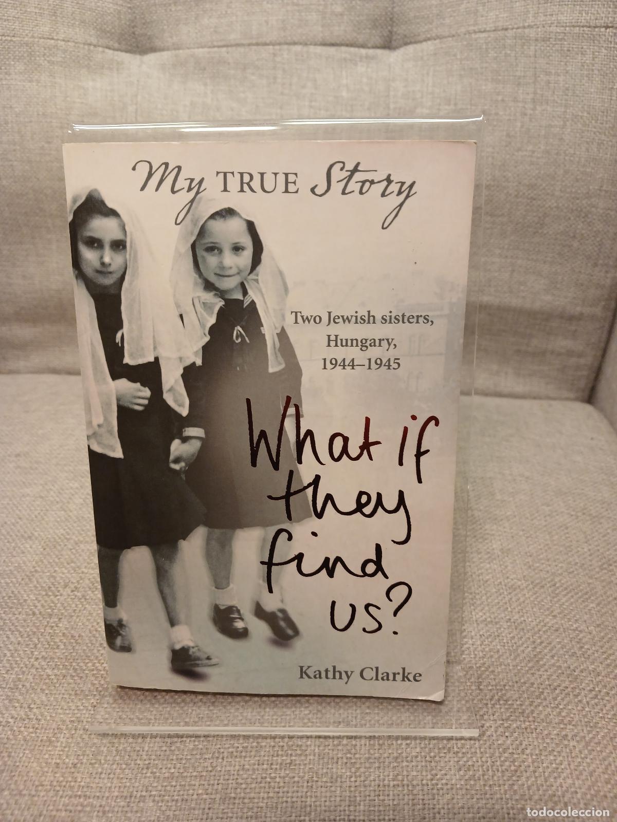 Livres d'occasion: What If They Find Us? - Kathy Clarke