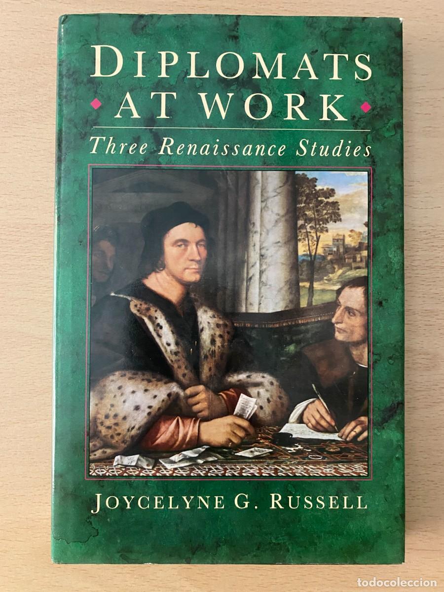 Libros de segunda mano: Joycelyne G. Russell, Diplomats at Work. Three Renaissance Studies