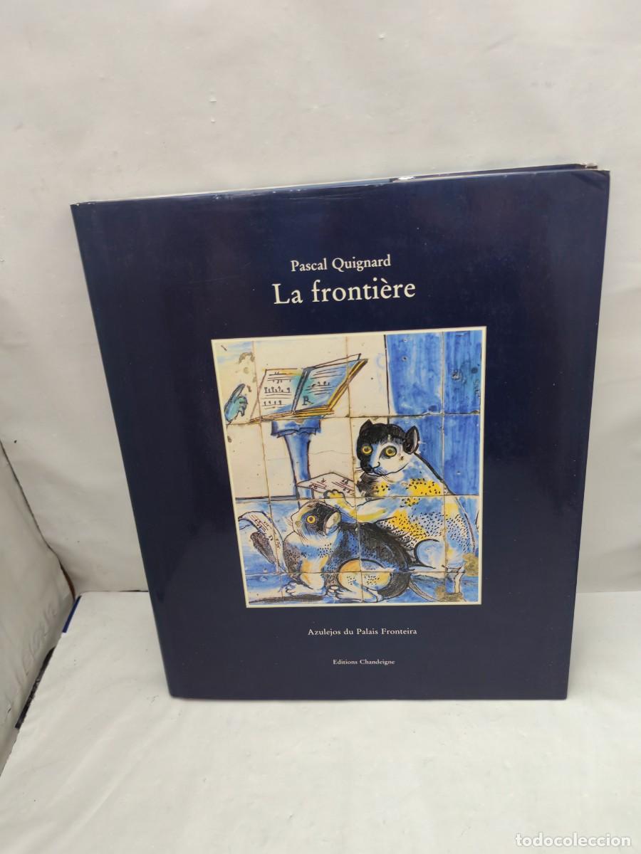 Libros de segunda mano: La Fronti&egrave;re: Azulejos du Palais Fronteira (Primera edici&oacute;n, tapa dura)