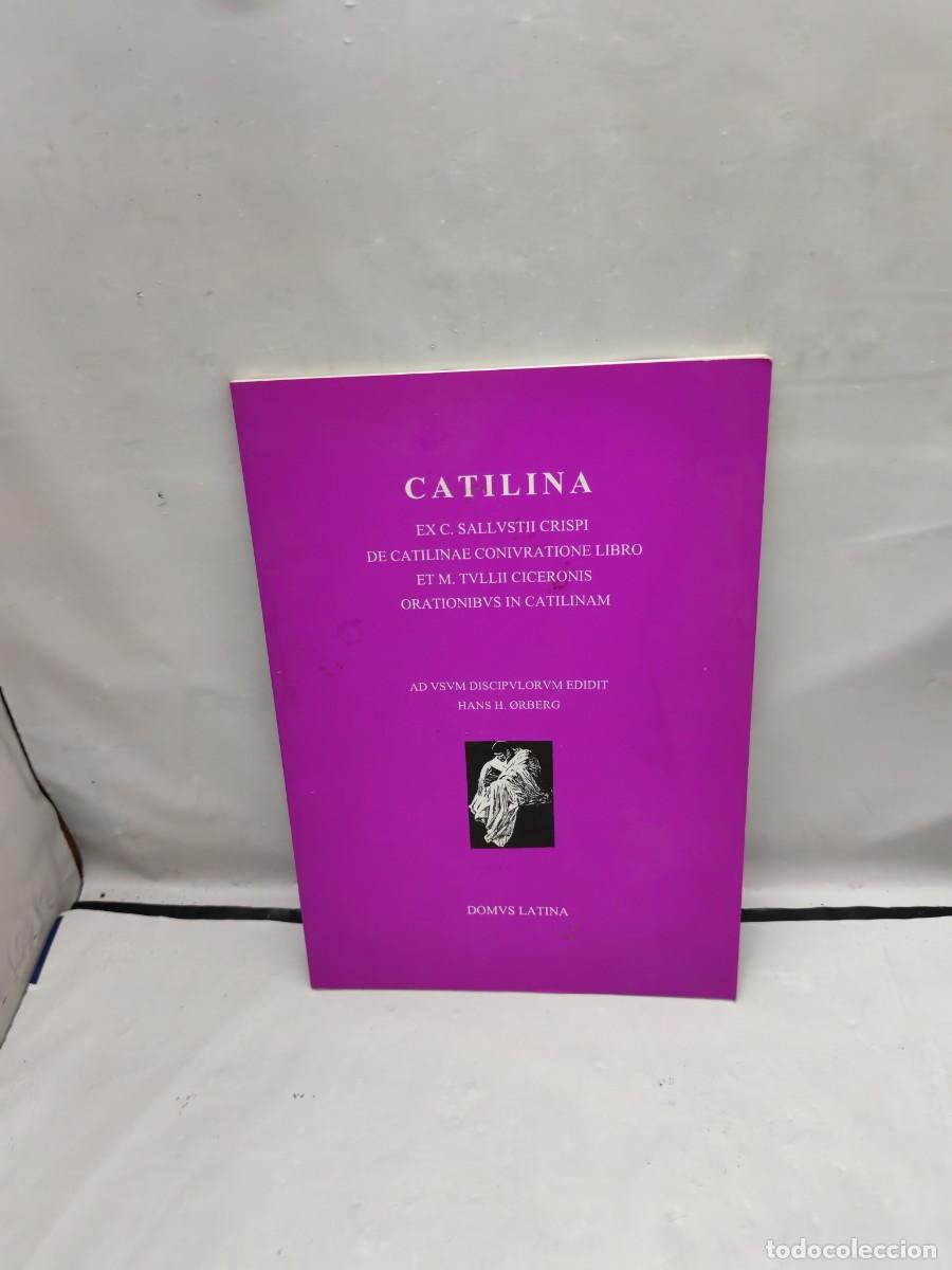 Livres d'occasion: Catilina: Ex C. Sallvstii Crispi de Catilinae Conivratione Libro Et M. Tvllii Ciceronis Orationibvss