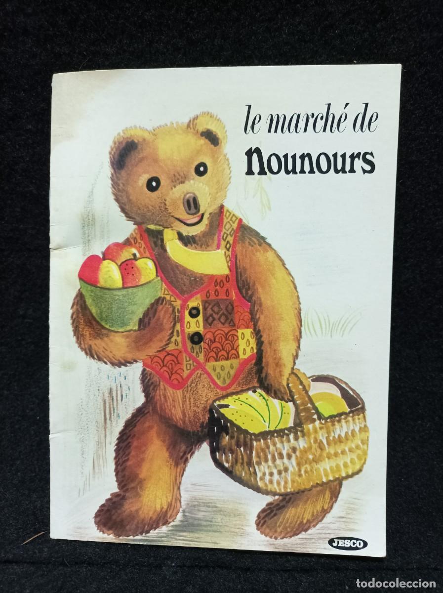 Libros de segunda mano: LE MARCH&Eacute; DE NOUNOURS - JESCO - EN FRANCES