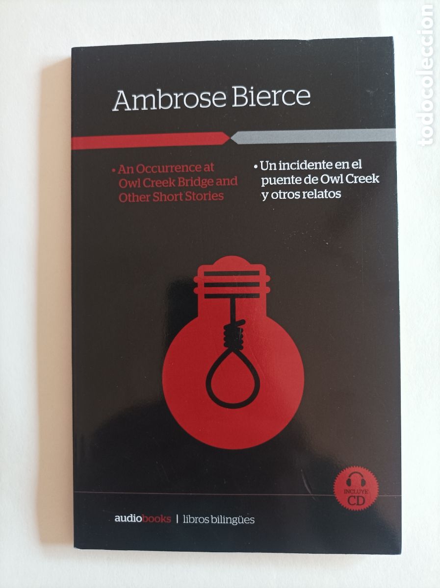 Libros de segunda mano: Ambrose Bierce. Un incidente en el puente de Owl Creek. Audiolibro. Libros biling&uuml;es. Incluye CD