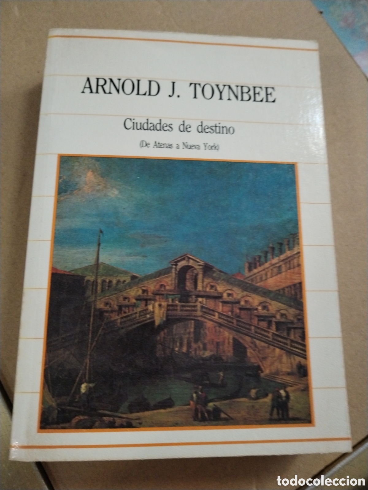 Libros de segunda mano: ARNOLD J. TOYNBEE. CIUDADES DE DESTINO. BIBLIOTECA DE LA HISTORIA.