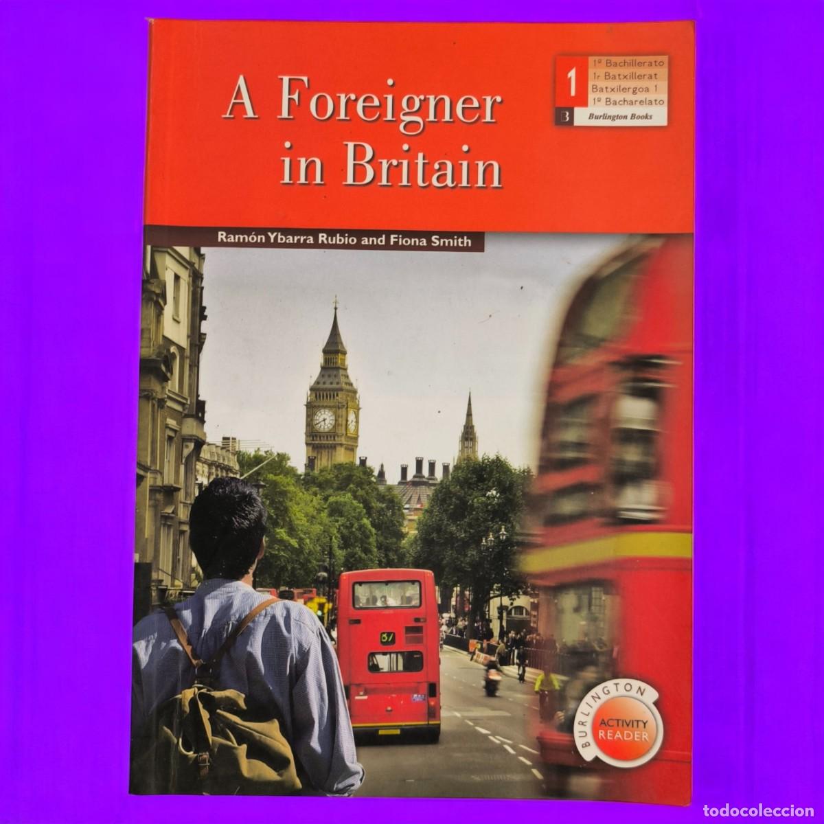 Libros de segunda mano: A Foreigner In Britain &ndash; Ram&oacute;n Ybarra Rubio & Fiona Smith &ndash; Burlington Books &ndash; Activity Reader