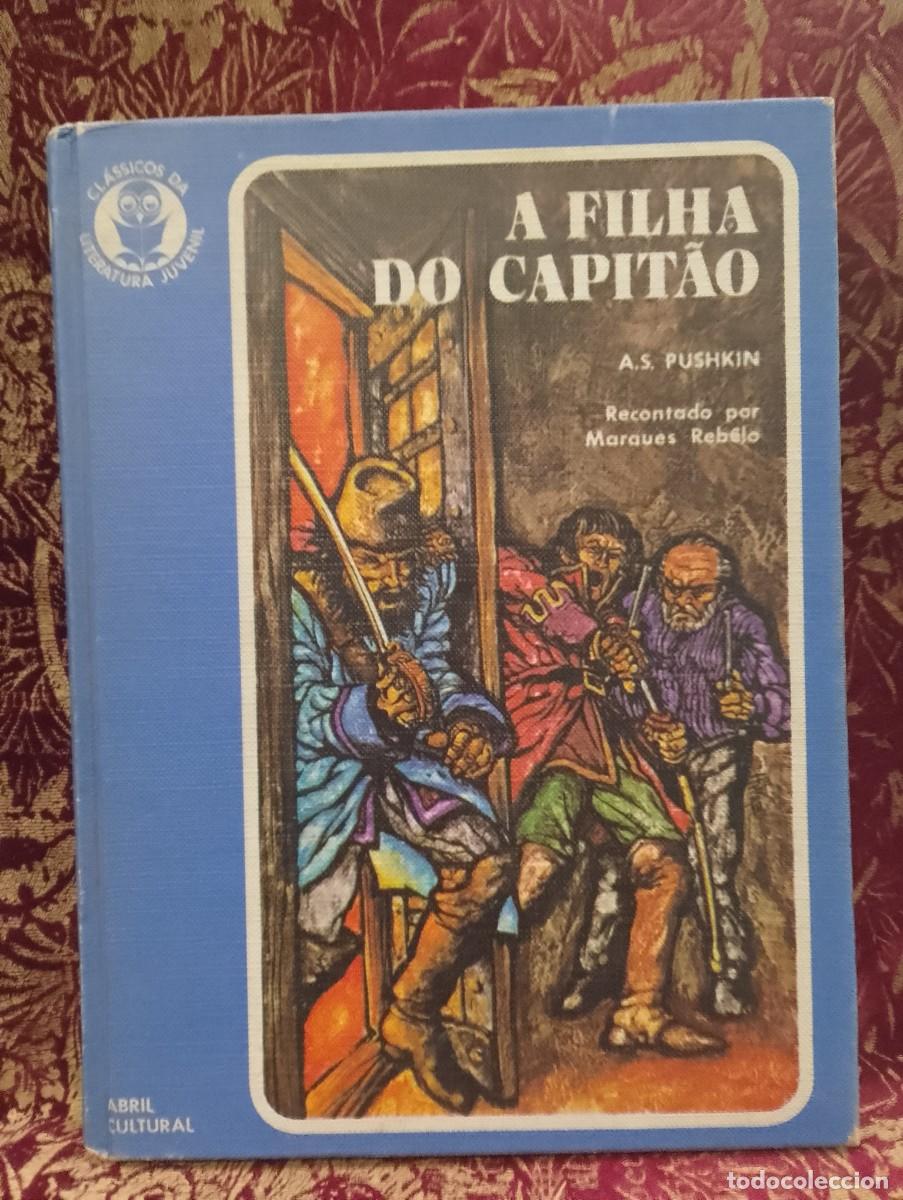 Libros de segunda mano: A Filha do Capit&atilde;o 1972 A. S. Pushkin /Marques Reb&ecirc;lo 1&ordf; Edi&ccedil;&atilde;o