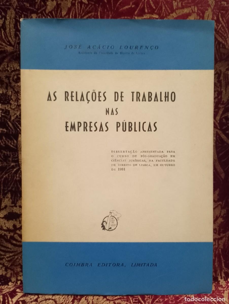 Libros de segunda mano: As Rela&ccedil;&otilde;es de Trabalho nas Empresas P&uacute;blicas 1984 Jos&eacute; Ac&aacute;cio Louren&ccedil;o