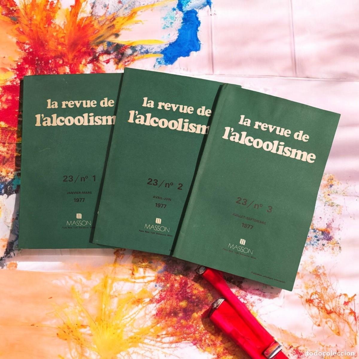 Libros de segunda mano: La Revue De L'Alcoolisme &ndash; Lote Completo 1977 (3 Revistas) &ndash; Investigaci&oacute;n M&eacute;dica Hist&oacute;rica