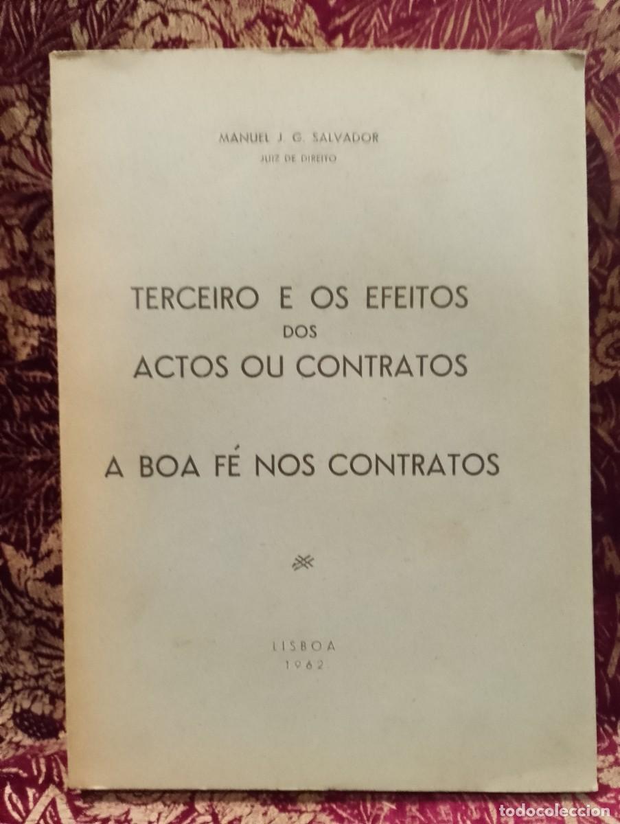Libros de segunda mano: Terceiro e os efeitos dos Actos ou Contratos a boa F&eacute; nos Contratos 1962 Manuel J. G. Salvador