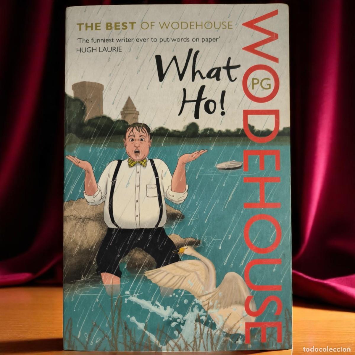 Libros de segunda mano: What Ho! &ndash; Antolog&iacute;a C&oacute;mica De P. G. Wodehouse Con Introducci&oacute;n De Stephen Fry