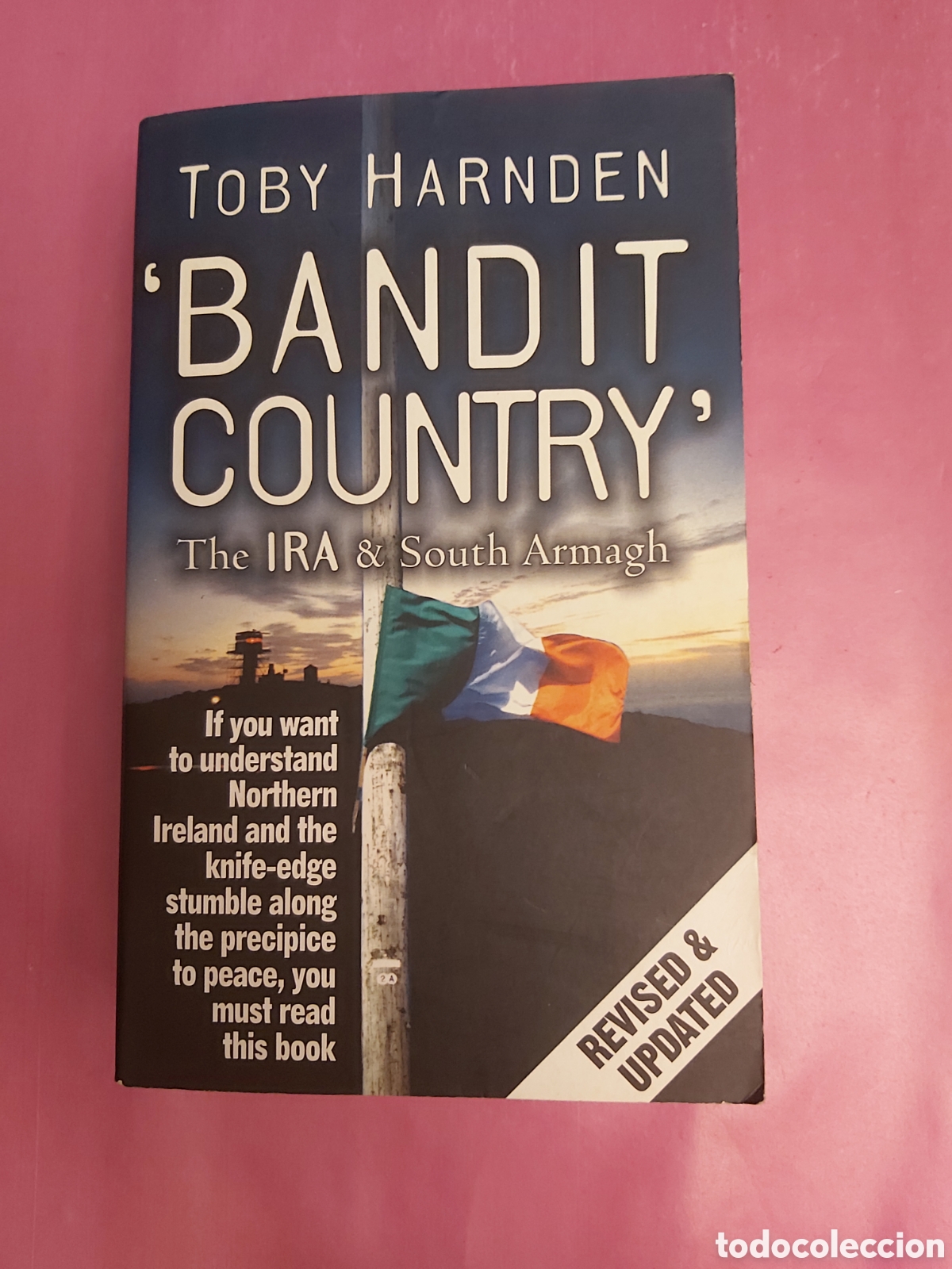 Libros de segunda mano: BANDIT COUNTRY THE IRA SOUTH ARMAGH TOBY HARNDEN CORONET BOOKS 1999