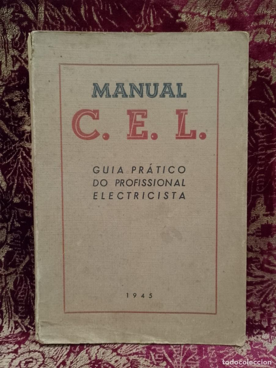Libros de segunda mano: Manual C. E. L 1945 Guia Pr&aacute;tico do Profissional Electricista