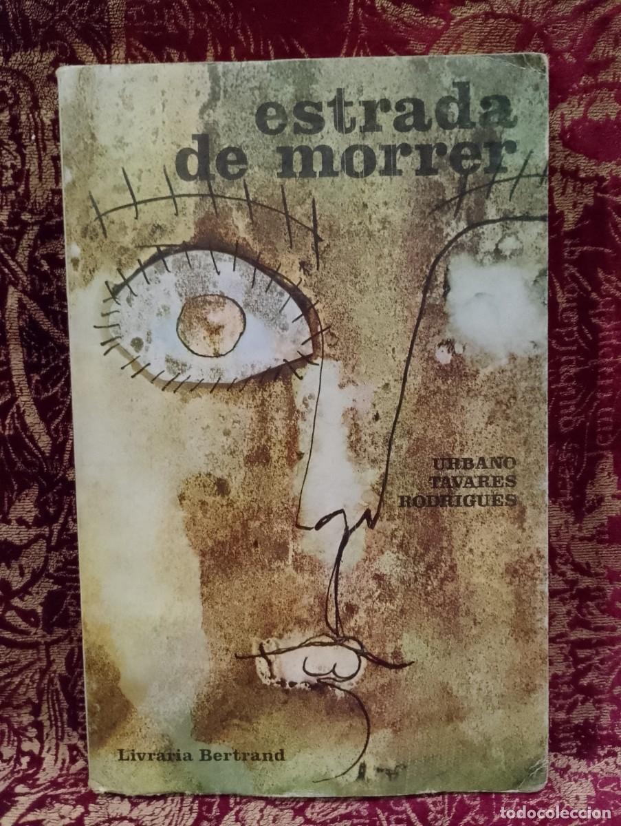 Libros de segunda mano: Estrada de Morrer 1971 Urbano Tavares Rodrigues 1&ordf; Edi&ccedil;&atilde;o