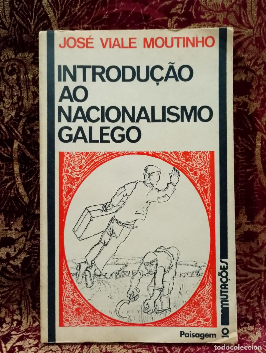 Libros de segunda mano: Introdu&ccedil;&atilde;o ao Nacionalismo Galego - Jos&eacute; Viale Moutinho 1&ordf; Edi&ccedil;&atilde;o