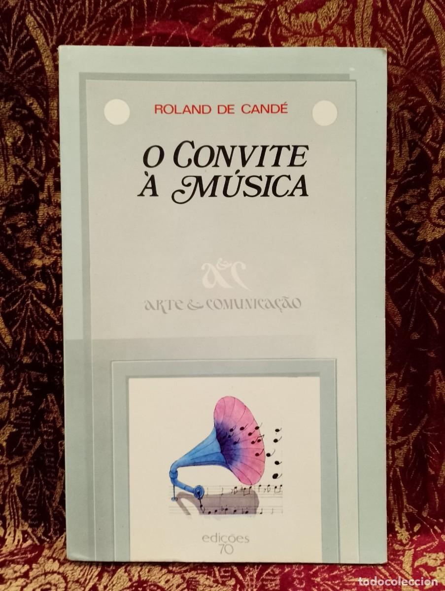 Libros de segunda mano: O Convite &agrave; M&uacute;sica - Roland de Cand&eacute;