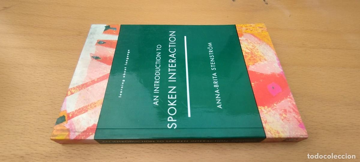 Libros de segunda mano: AN INTRODUCTION TO SPOKEN INTERACTION / ANNA BRITA STENSTROM / KARA 04 / LONGMAN