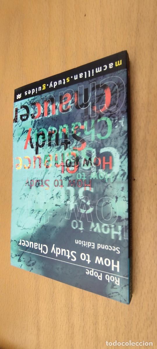 Libros de segunda mano: HOY TO STUDY CHAUCER / ROB POPE / KARA 9 / MACMILLAN