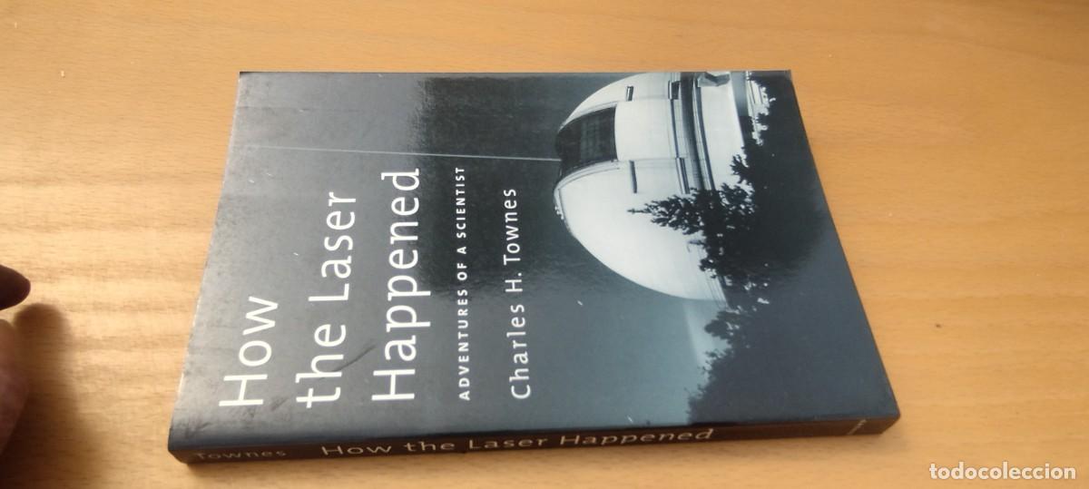 Libros de segunda mano: HOW THE LASER HAPPENED / CHARLES H. TOWNES / KARA 10 / OXFORD UNIVERSITY PRESS