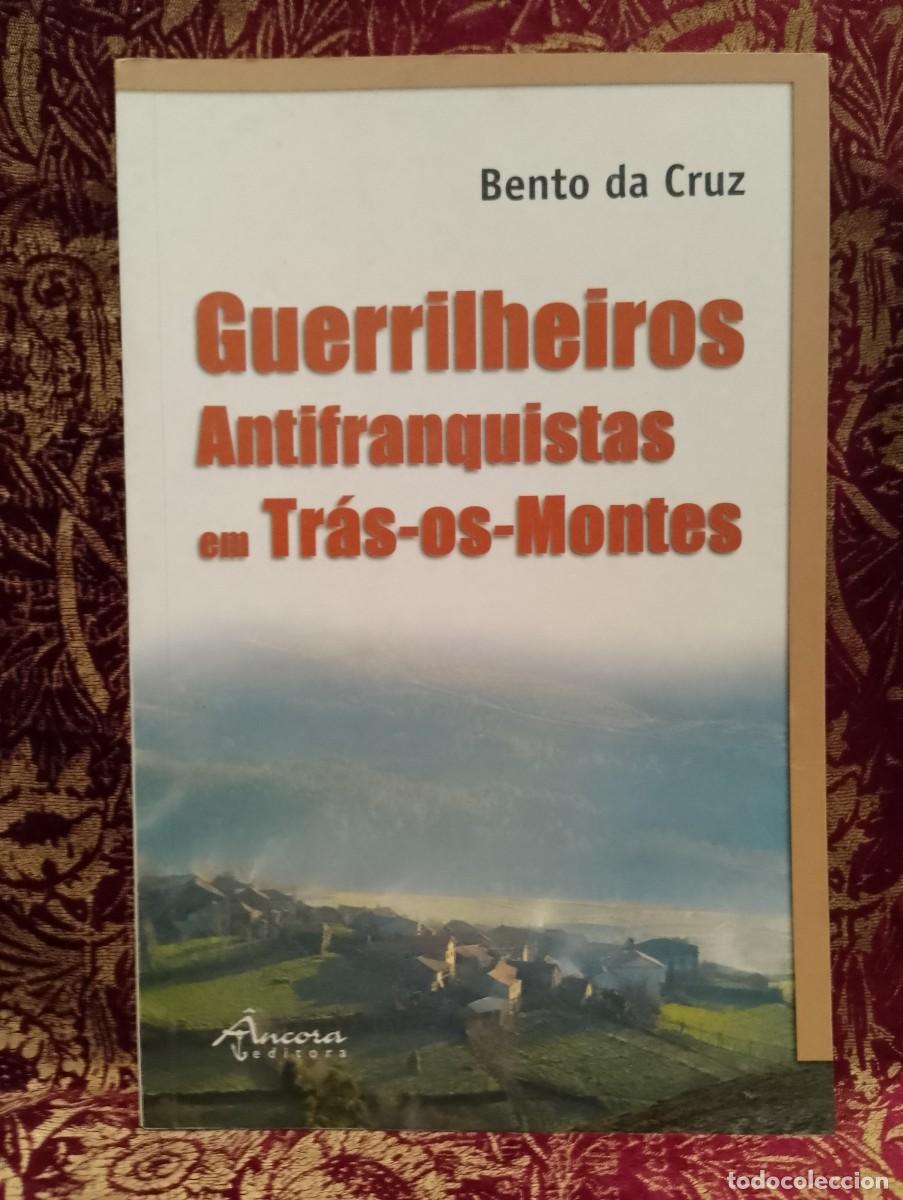 Libros de segunda mano: Guerrilheiros Antifranquistas em Tr&aacute;s os Montes - Bento da Cruz