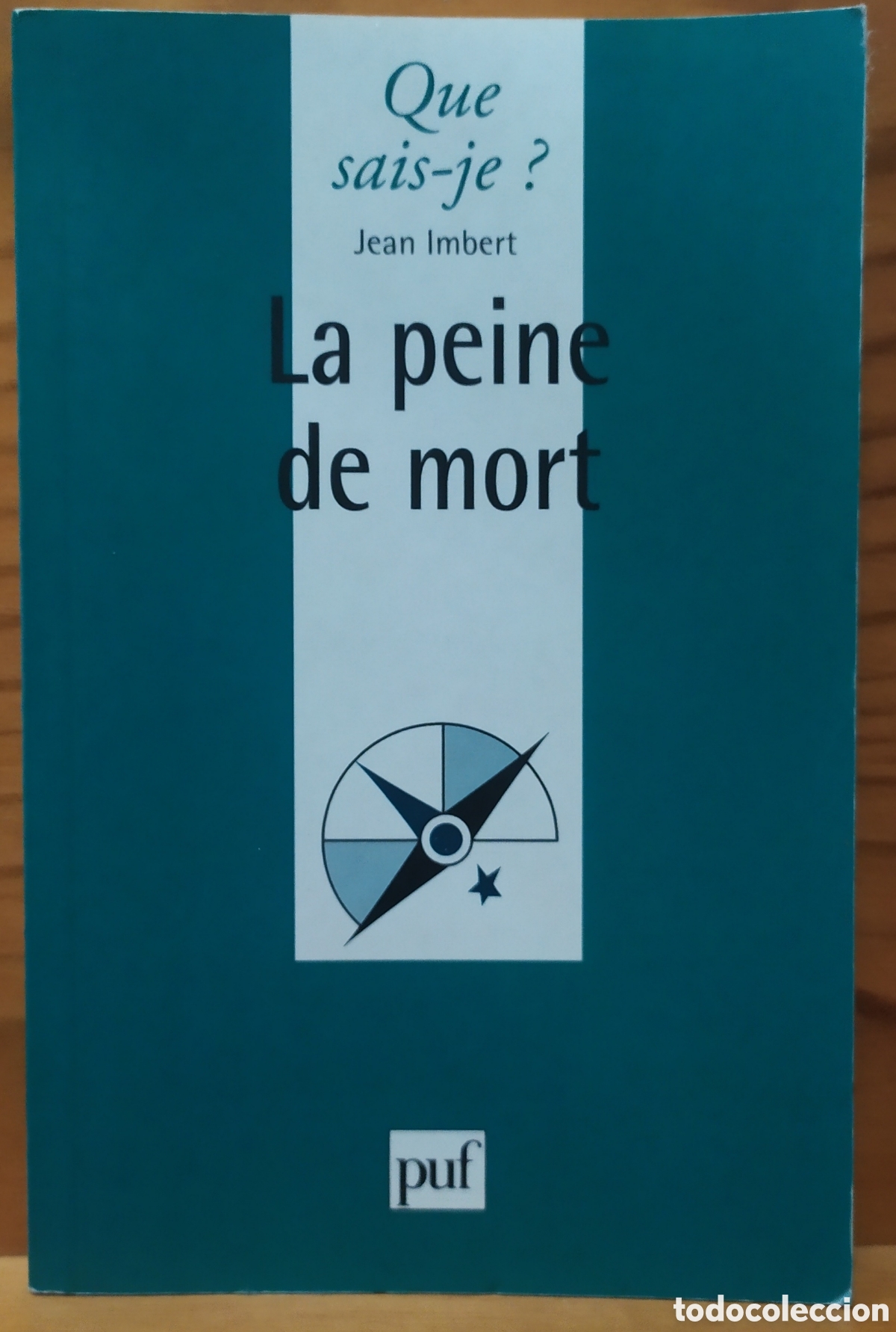 Libros de segunda mano: Libro de edici&oacute;n francesa: La peine de mort de Jean Imbert - primera ed. 1989