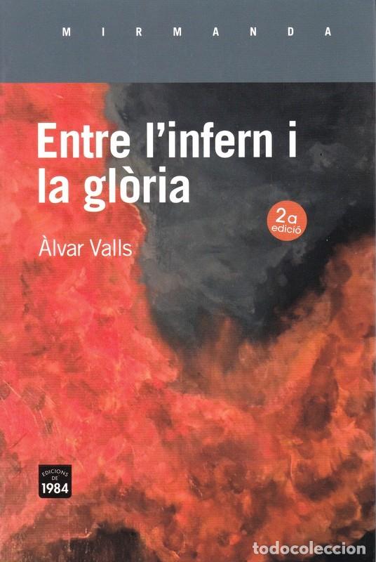 Libros de segunda mano: Entre l'infern i la gl&ograve;ria - &Agrave;lvar Valls