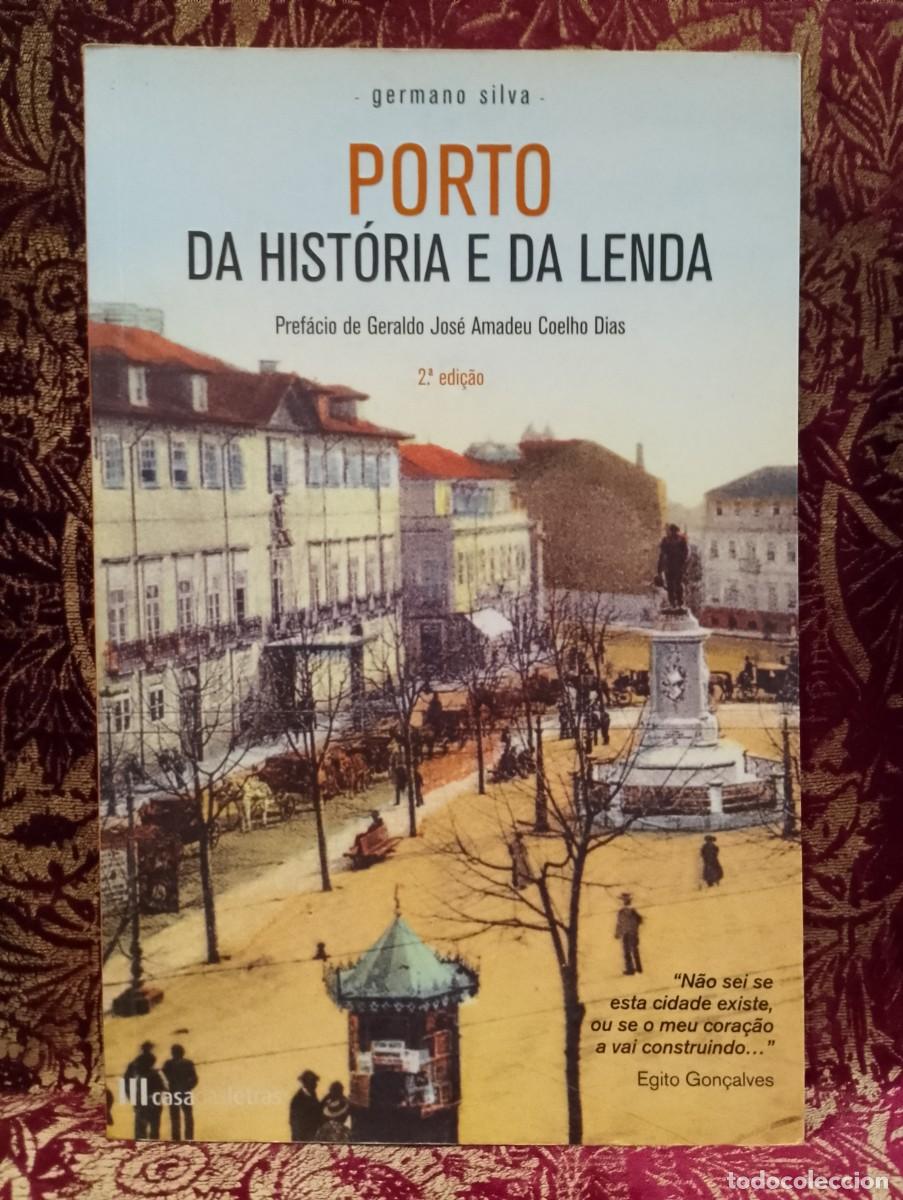 Libros de segunda mano: Porto da Hist&oacute;ria e da Lenda - Germano Silva