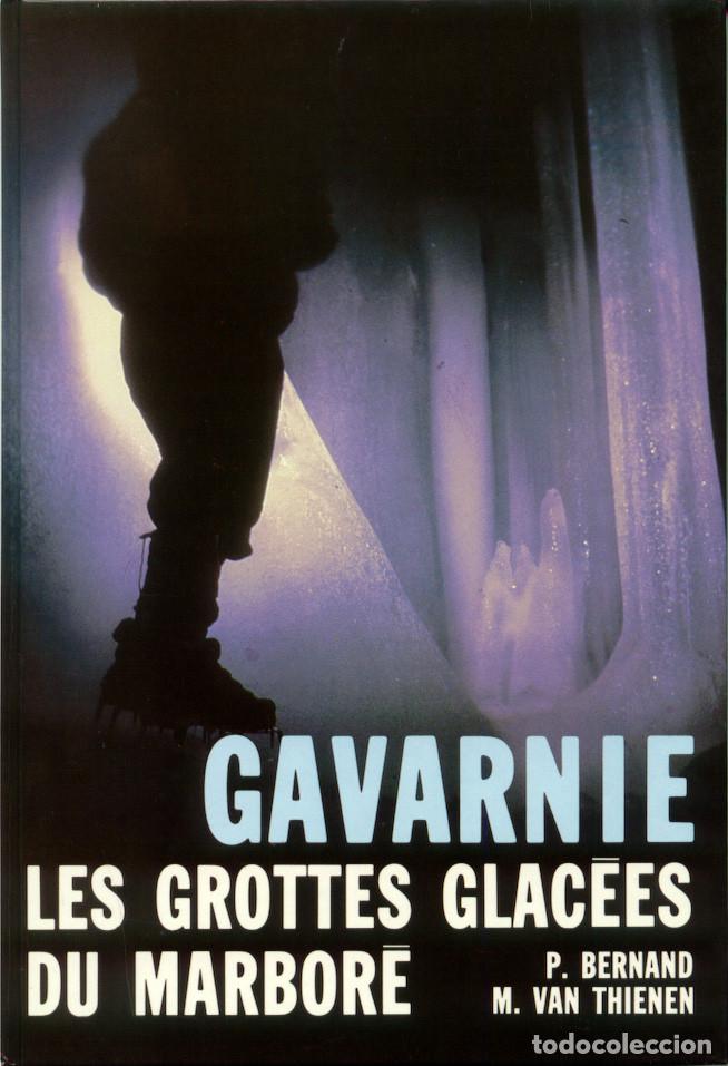 Libros de segunda mano: GAVARNIE. LES GROTTES GLACEES DU MARBORE - ESPELEOLOGIA - CUEVA