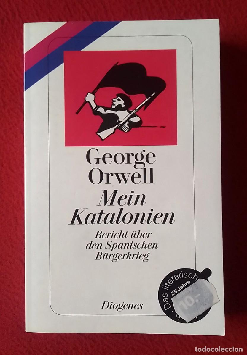 Libros de segunda mano: LIBRO GEORGE ORWELL MEIN KATALONIEN BERICHT &Uuml;BER DEN SPANISCHEN B&Uuml;RGERKRIEG, DIOGENES 1996 EN ALEM&Aacute;N