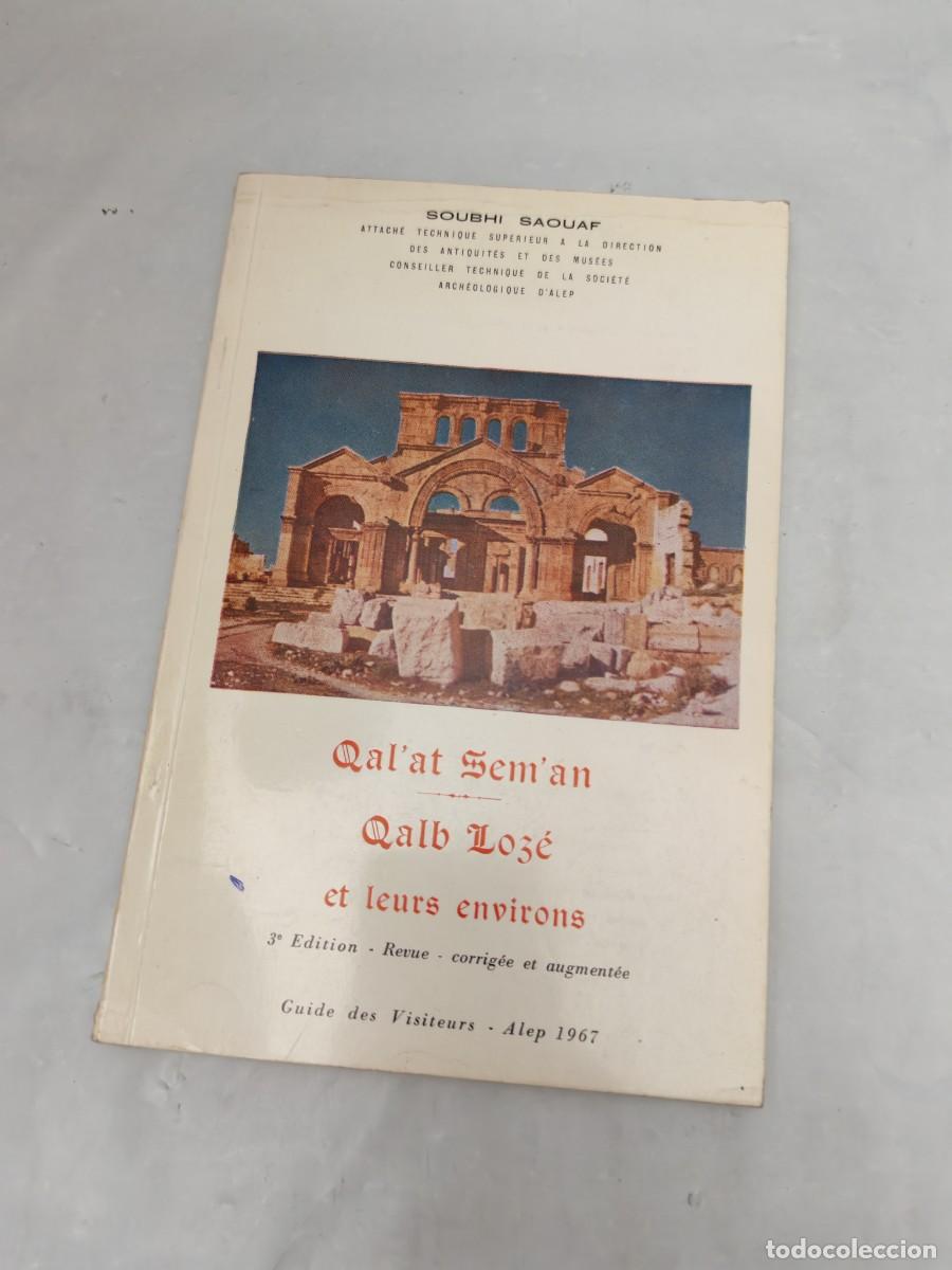 Libri di seconda mano: Qal'at Sem'an - Qualb Loze et leurs environs: Guide des visiteurs (Troisi&egrave;me &eacute;dition revue)
