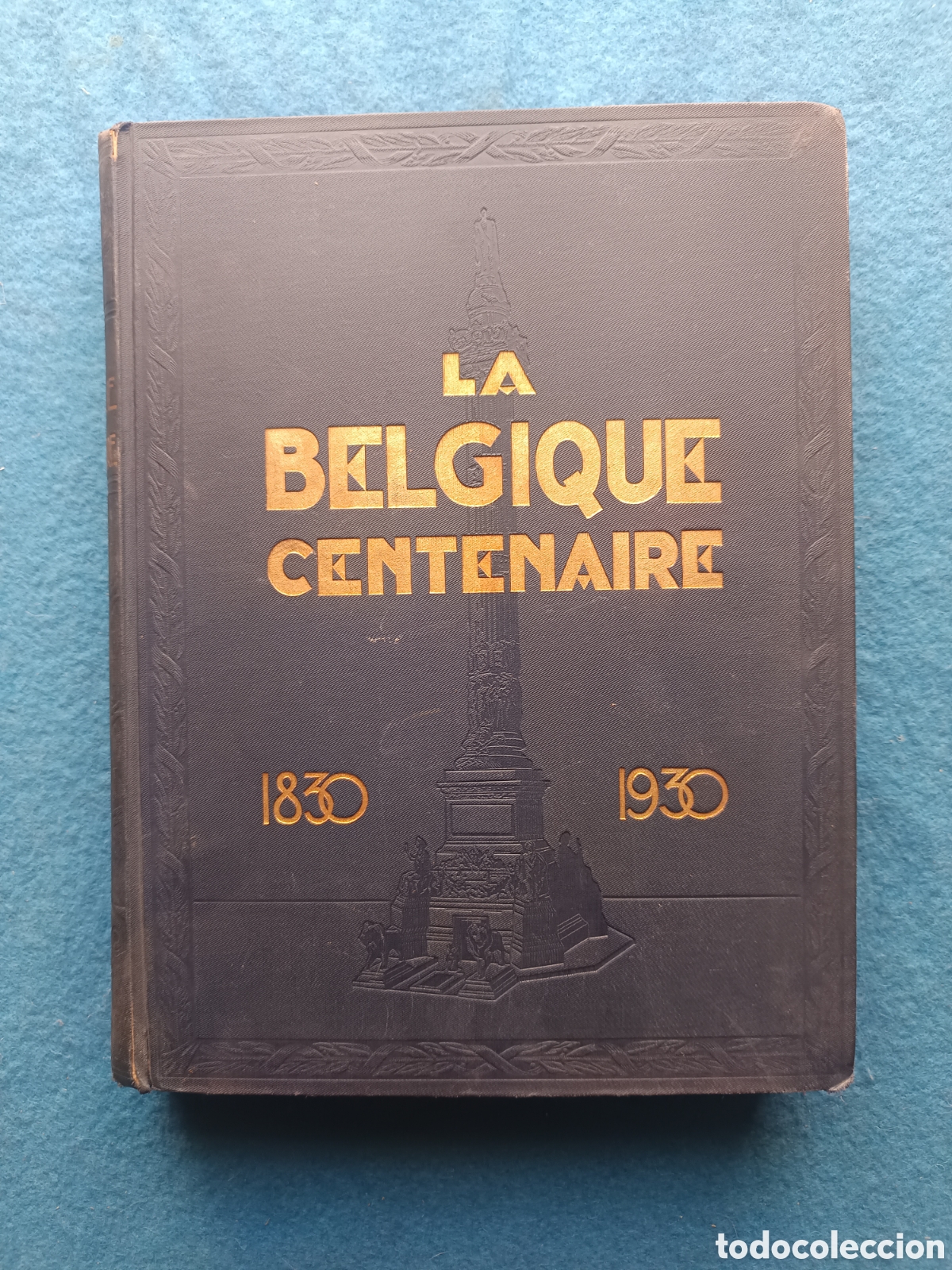 Libros de segunda mano: LA BELGIQUE CENTENAIRE. Encyclop&eacute;die Nationale 1830-1930