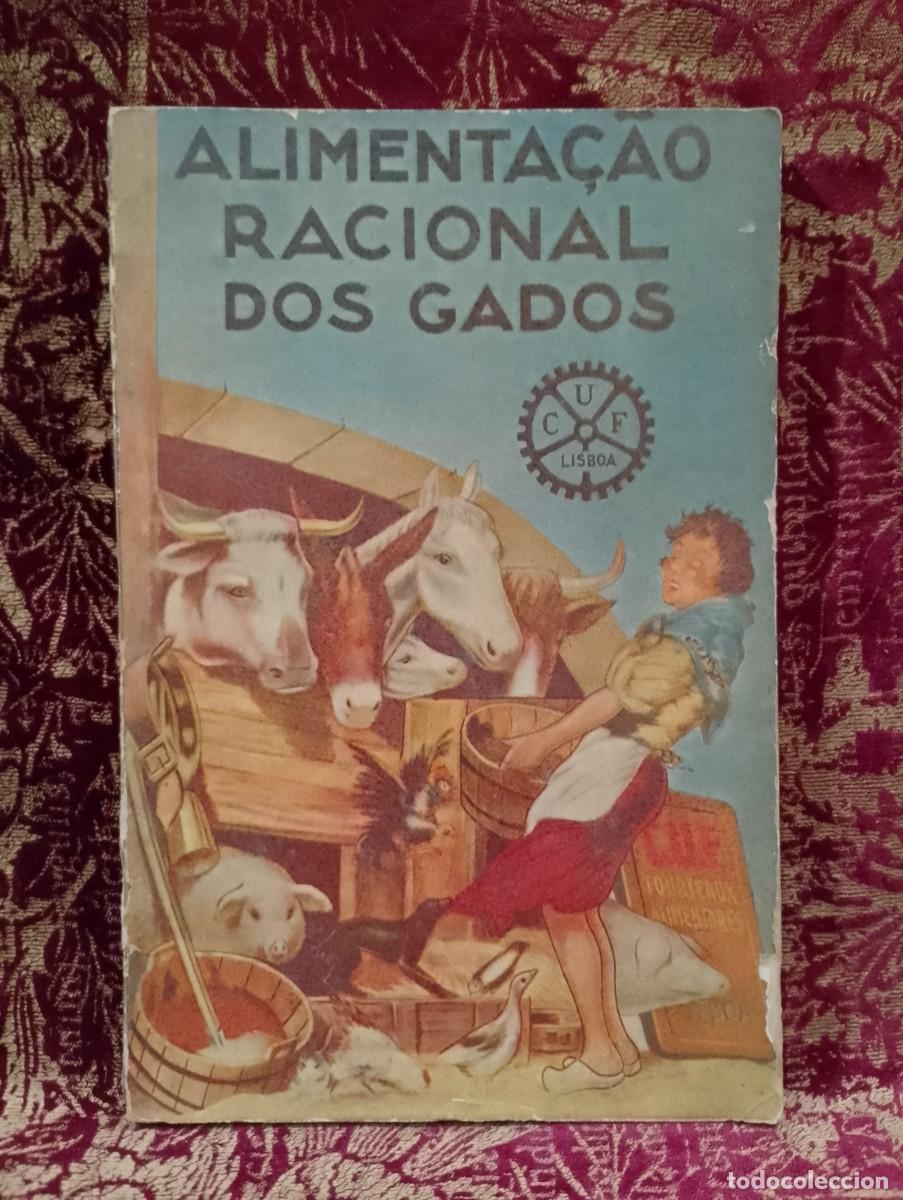 Libros de segunda mano: Alimenta&ccedil;&atilde;o Racional dos Gados 1936 Ant&oacute;nio Lu&iacute;s de Seabra - CUF