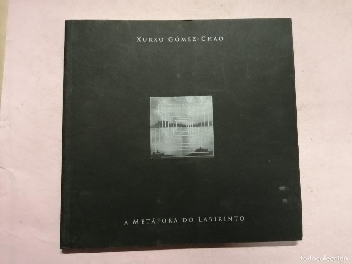 Libros de segunda mano: A METAFORA DO LABIRINTO (XURXO GOMEZ CHAO)