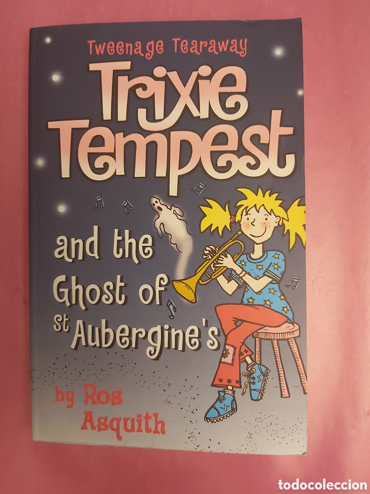Libros de segunda mano: TRIXIE TEMPEST AND THE GHOST OF ST AUBERGINES ROS ASQUITH COLLINS INGL&Eacute;S