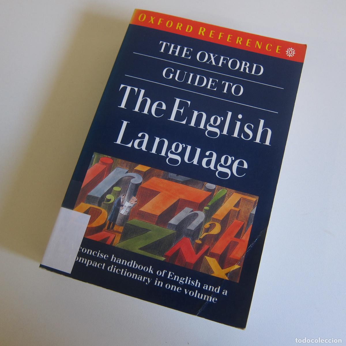 Libros de segunda mano: THE OXFORD GUIDE TO THE ENGLISH LANGUAGE (OXFORD) IDIOMAS