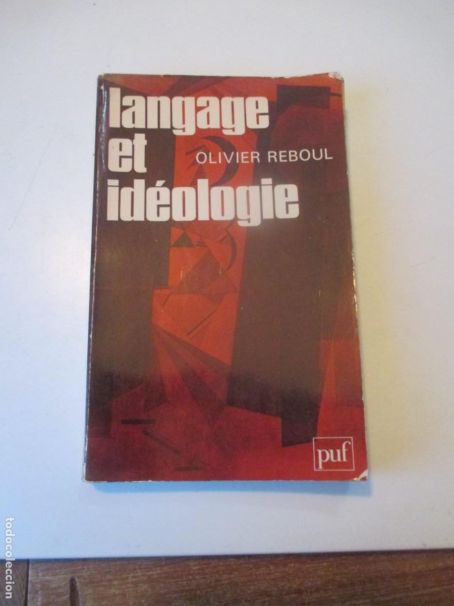 Libros de segunda mano: OLIVIER REBOUL Langage et id&eacute;ologie ( franc&eacute;s) W39812
