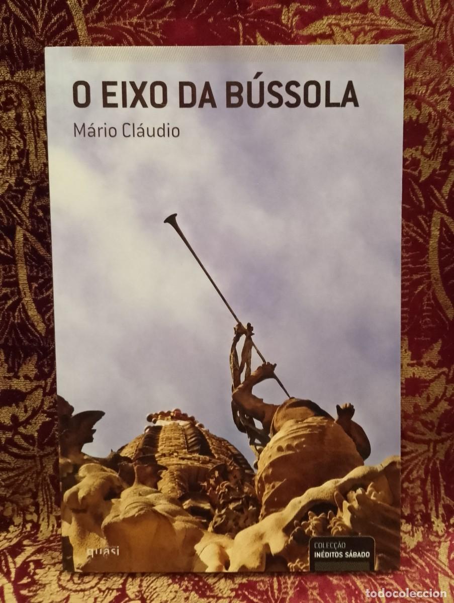 Libros de segunda mano: O Eixo da B&uacute;ssola - M&aacute;rio Cl&aacute;udio 1&ordf; edi&ccedil;&atilde;o