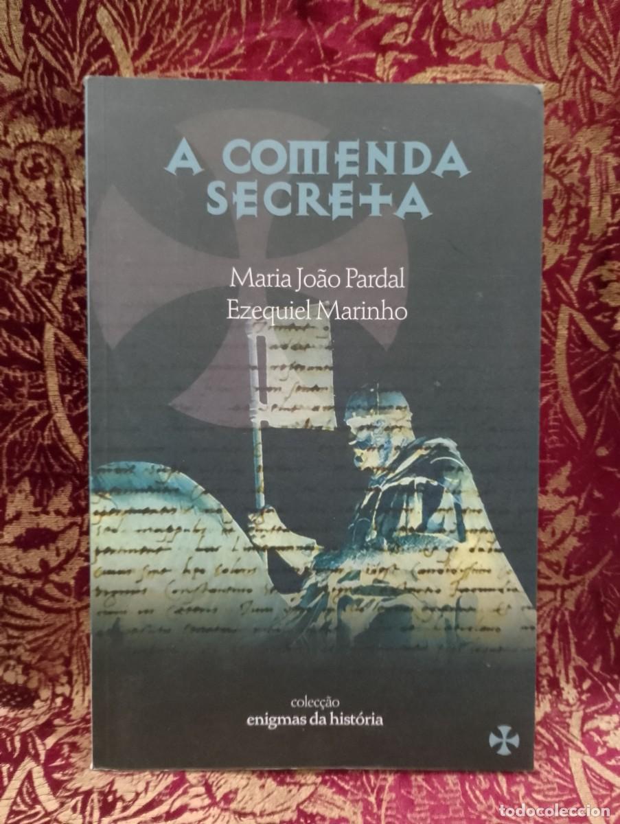 Libros de segunda mano: A Comenda Secreta - Maria Jo&atilde;o Pardal e Ezequiel Marinho
