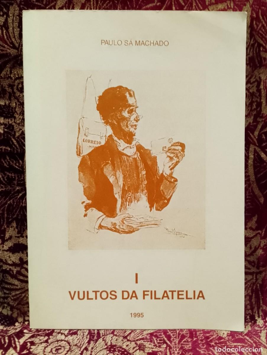 Libros de segunda mano: Vultos da Filatelia 1995 Paulo S&aacute; Machado