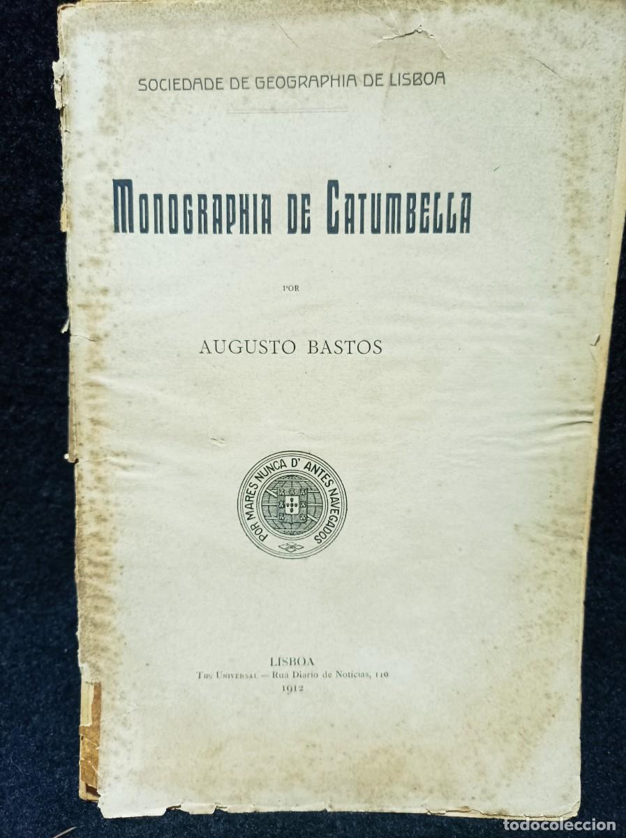 Libros de segunda mano: Monographia de Catumbella - Augusto Bastos - ORIGINAL 1912