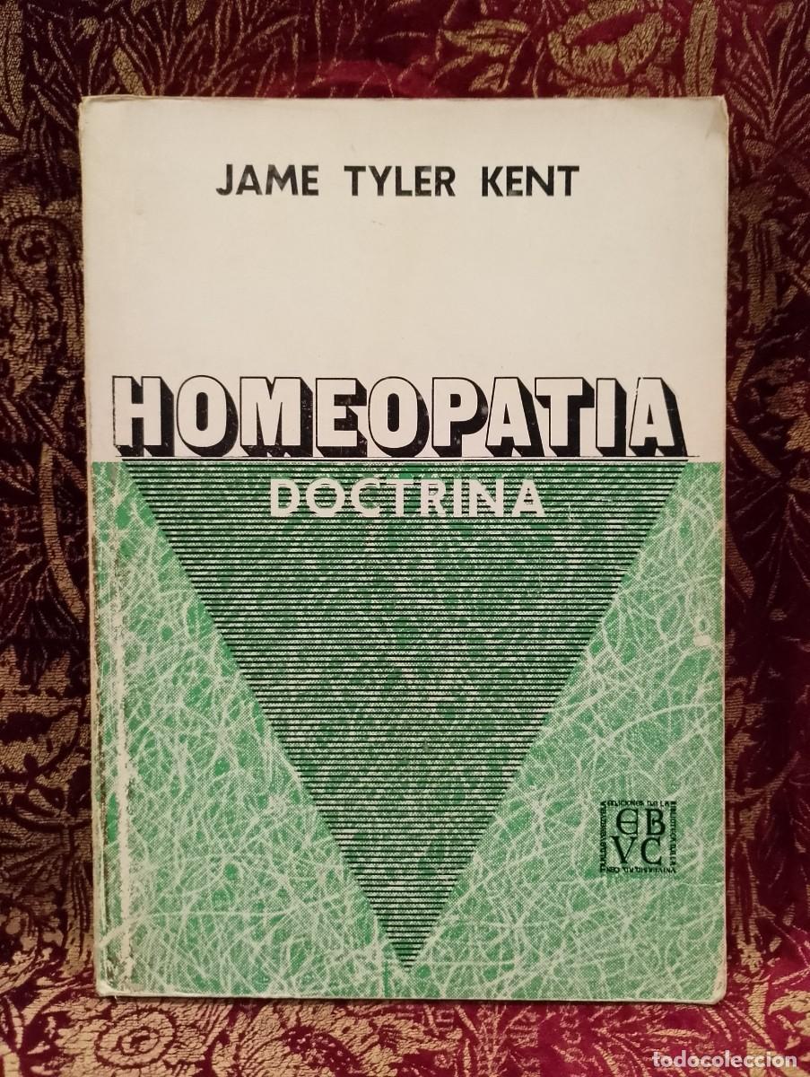 Libros de segunda mano: Homeopatia - Doctrina - James Tyler Kent