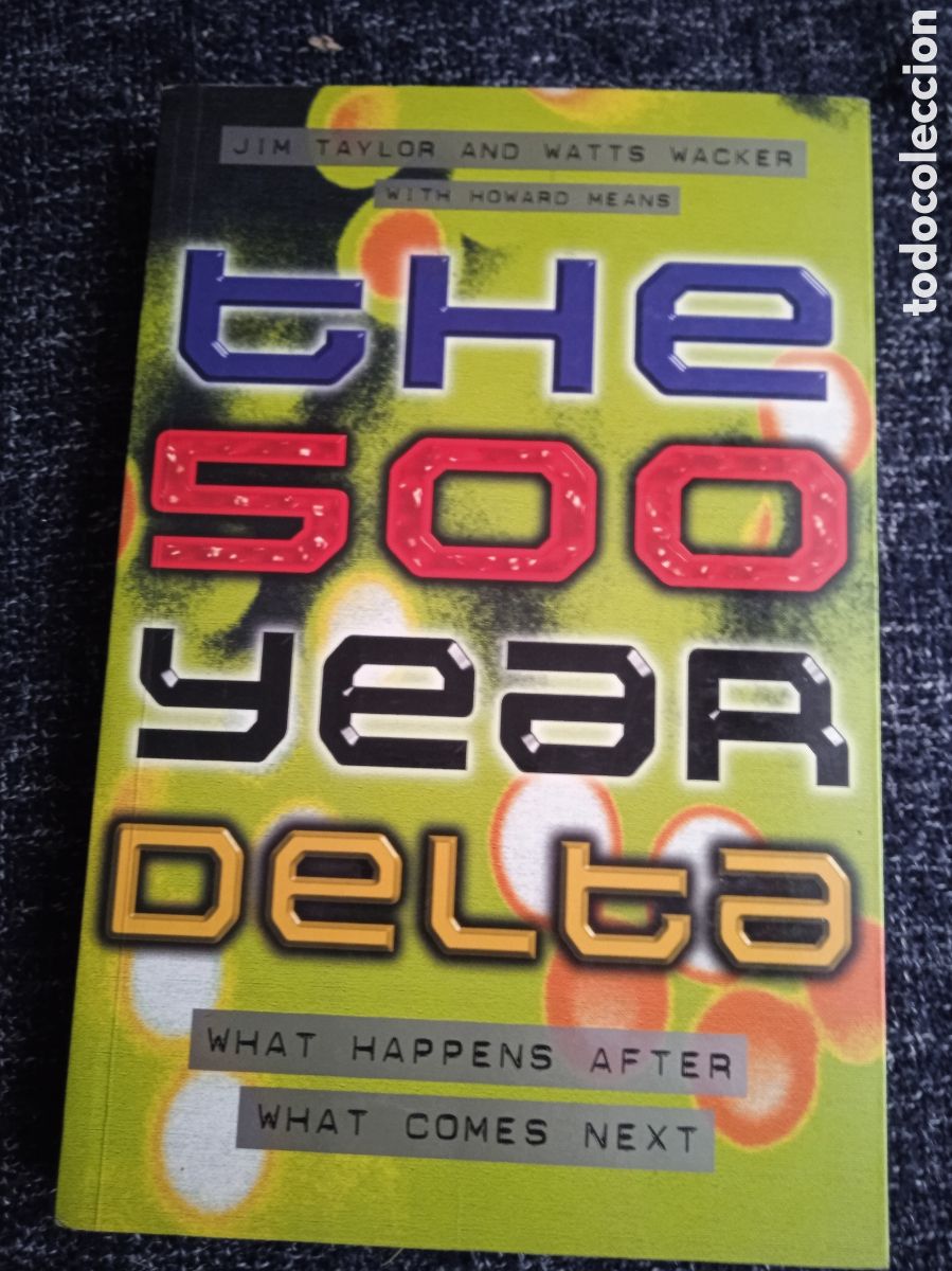 Libros de segunda mano: 500-Year Delta : What Happens after What Comes Next / Taylor and Wacker