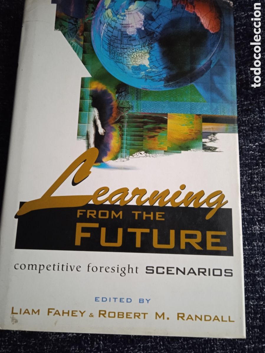 Libros de segunda mano: Learning from the Future: Competitive Foresight Scenarios / LIAM FAHEY -ROBERT M. RANDALL