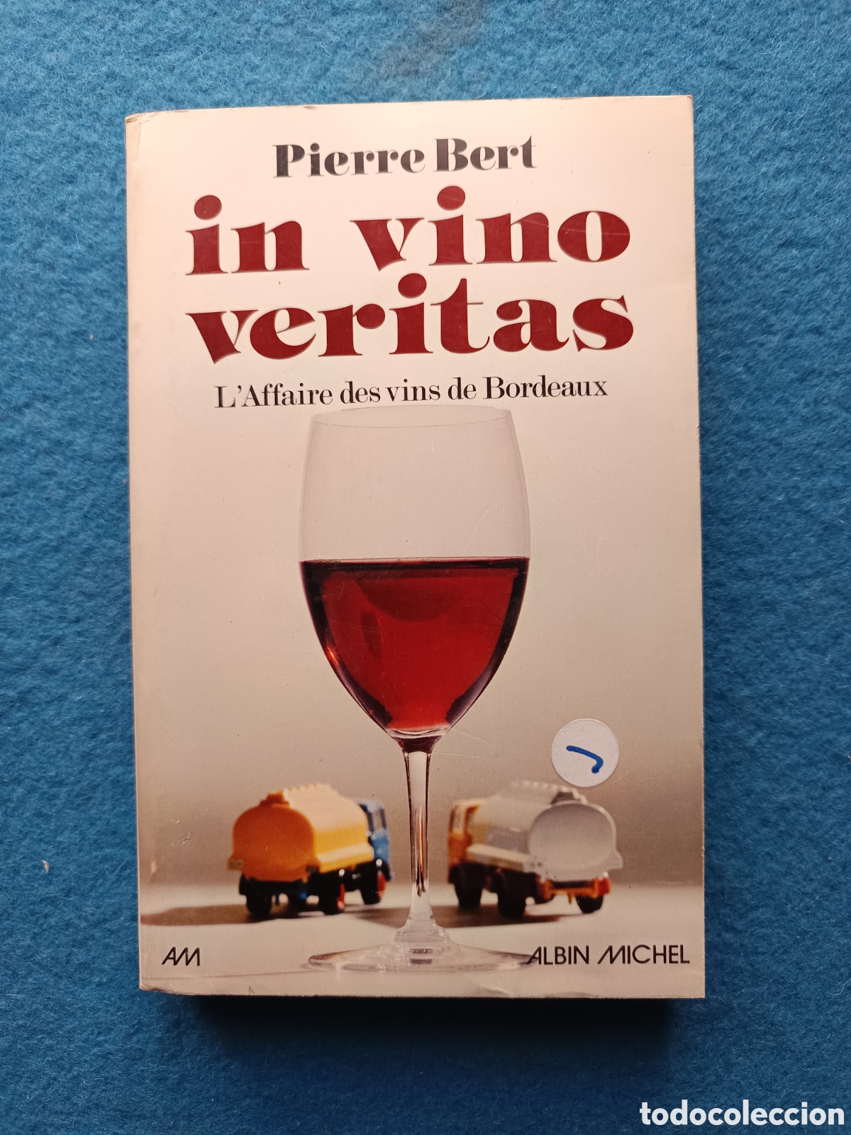 Libri di seconda mano: In vino veritas Edici&oacute;n en Franc&eacute;s de BERT PIERRE.