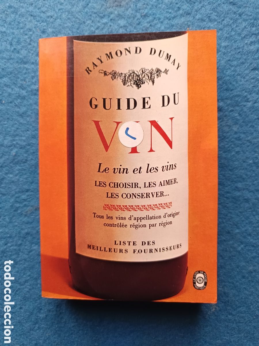 Libri di seconda mano: Guide du Vin, Le vin et les vins Raymond Dumay