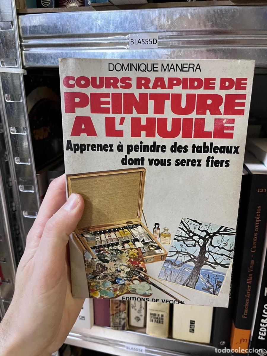 Libros de segunda mano: BLAS55D DOMINIQUE MANERA COURS RAPIDE DE PEINTURE A L'HUILE Apprenez &agrave; peindre des tableaux dont